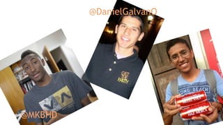 @MKBHD
@DanielGalvanO
 