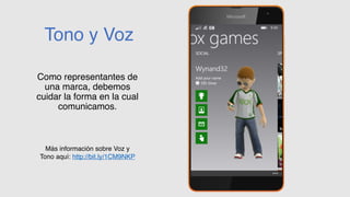 Como representantes de
una marca, debemos
cuidar la forma en la cual
comunicamos.
Tono y Voz
Más información sobre Voz y
Tono aquí: http://bit.ly/1CM9NKP
 