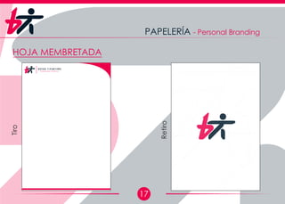 17
PAPELERÍA - Personal Branding
HOJA MEMBRETADA
Tiro
Retiro
D i s e ñ a d o r G r á f i c o
B r y a n T i p a n t u ñ a
 