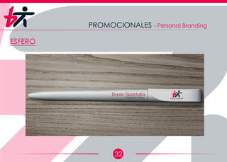 32
PROMOCIONALES - Personal Branding
ESFERO
 