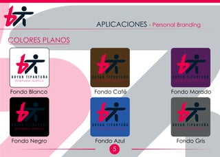 5
APLICACIONES - Personal Branding
Fondo Blanco Fondo Café Fondo Morado
D i s e ñ a d o r G r á f i c o
B r y a n T i p a n t u ñ a
D i s e ñ a d o r G r á f i c o
B r y a n T i p a n t u ñ a
D i s e ñ a d o r G r á f i c o
B r y a n T i p a n t u ñ a
D i s e ñ a d o r G r á f i c o
B r y a n T i p a n t u ñ a
D i s e ñ a d o r G r á f i c o
B r y a n T i p a n t u ñ a
D i s e ñ a d o r G r á f i c o
B r y a n T i p a n t u ñ a
COLORES PLANOS
Fondo Negro Fondo Azul Fondo Gris
 