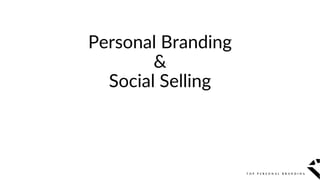 Personal Branding
&
Social Selling
 