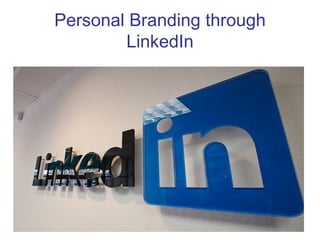 Personal Branding through LinkedIn 