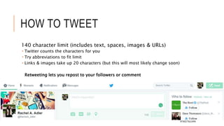 CREATE/SUBSCRIBE TO LISTS
Lists are curated groups of Twitter users – create your own or
subscribe to ones created by others
Useful for reading tweets, not tweeting to a specific group
#TWEETNLEARN
 