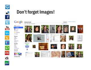 Don t
Don’t forget Images!
 