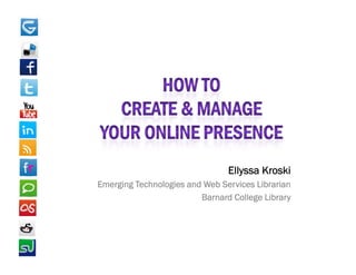 Ellyssa Kroski
Emerging Technologies and Web Services Librarian
                         Barnard College Library
 
