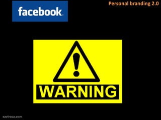 Personal branding 2.0




xaviroca.com
 