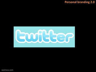 Personal branding 2.0




xaviroca.com
 