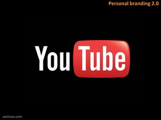 Personal branding 2.0




xaviroca.com
 