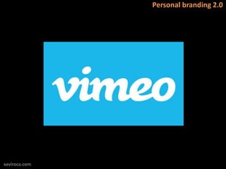 Personal branding 2.0




xaviroca.com
 
