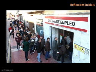 Reflexions inicials




xaviroca.com
 