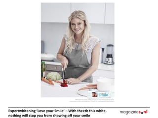 Expertwhitening ‘Love your Smile’ – With theeth this white, nothing will stop you from showing off your smile  