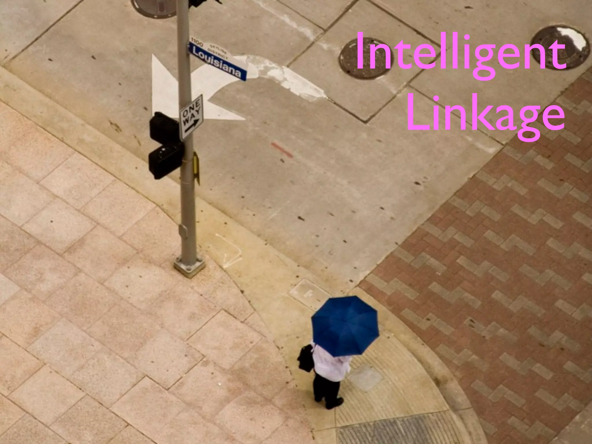 Intelligent
Linkage
 
