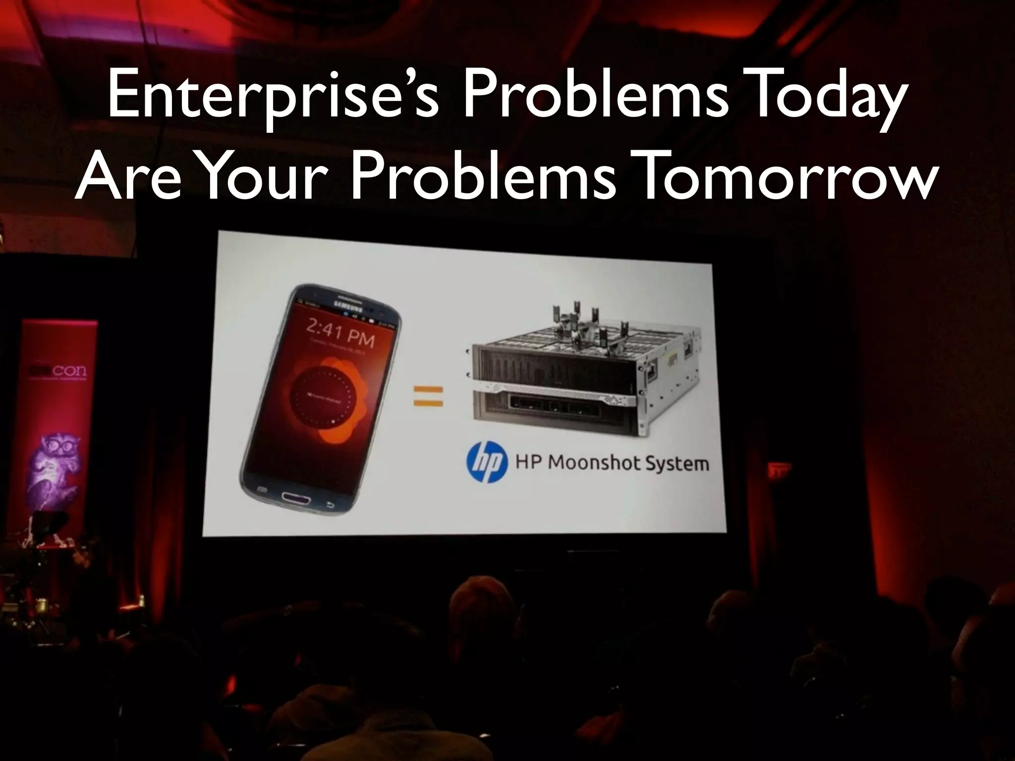Enterprise’s Problems Today
AreYour Problems Tomorrow
 