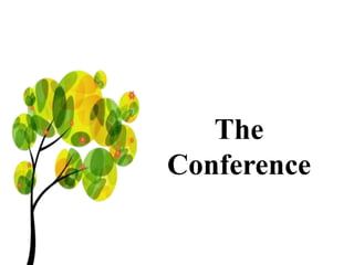 The
Conference
 