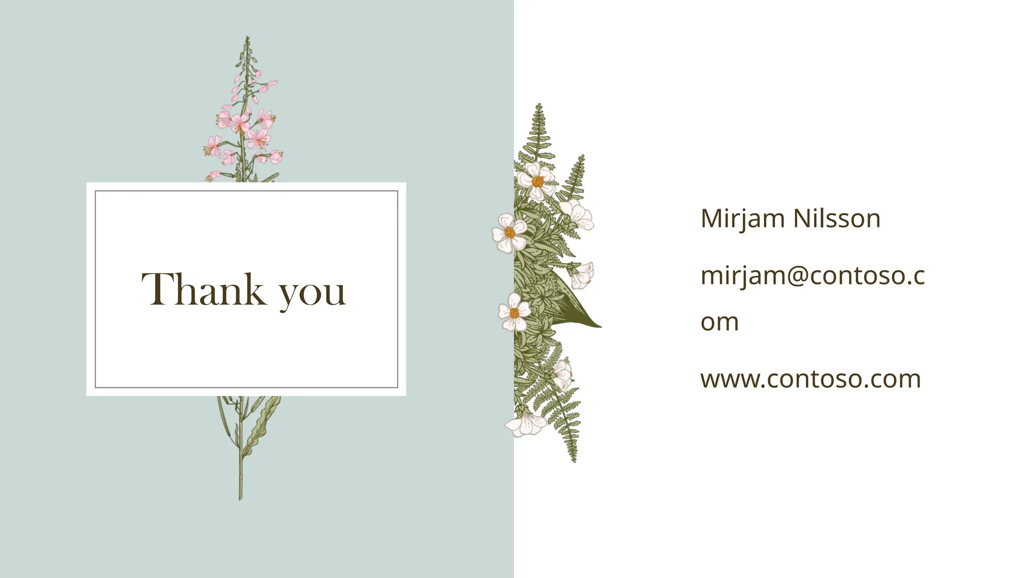 Thank you
Mirjam Nilsson​
mirjam@contoso.c
om
www.contoso.com
 