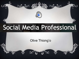 Olive Thiong’o
 