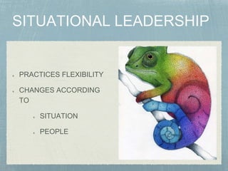 PRACTICES FLEXIBILITY
CHANGES ACCORDING
TO
SITUATION
PEOPLE
 