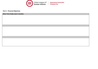 Part 3 – Personal Objectives
Short Term Goals (next 3 months)
 