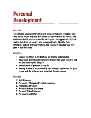 Personal
Development
	
  


Overview
The Personal Development section will allow participants to explore who
they are as p...