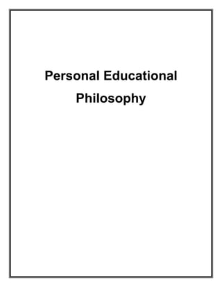 Personal Educational Philosophy<br />Teaching is one of the oldest professions known to man, since the birth of civilization the noble profession of teaching is done by people who have acquired the knowledge and wisdom for the betterment of the human existence.  These are kings, noblemen, traders, scribes, priests, statesmen and philosophers among many others.<br />Civilizations have grown and prospered because of the wealth of knowledge that spread throughout the ages. Civilizations like of the Greeks, Romans, Byzantine among many others which up to the present still marvels the world with their creativity and talent despite the lack of sophistication in technology we have today. These civilizations were able to produce most of the greatest philosophers of all time, the likes of Plato, Socrates, Galileo, Michelangelo, Leonardo DaVinci and Euclid. These philosophers were able to grow in number because of the influence of their teachers and the students in the later part of their lives became teachers themselves.<br />The greatest example of how noble the teaching profession is, best exemplified by the greatest teacher of all time, and that is Jesus Christ. Whatever, religious perception we have in the world today, whether we view him as GOD or not, in the eyes of the teachers he is the best model of all. His method of instruction is in fact, even in the 21st century curriculum is considered the best way of imparting knowledge. HE constantly talks with his disciples, partake with them and even sleep with them. The learners would always be asking HIM questions and HE will show the answer through actual and real life examples.<br />A teacher can influence the learners in many ways both grand and subtle. My teacher’s views in education have greatly influenced my way of thinking and how I perceive our educational system. My teacher’s views on the right teaching strategies, learning approaches, knowledge construction and assessment of learning have greatly influenced what I know and how I do things. <br />I believe that as a teacher I have the responsibility of molding not just the intellectual ability of my students but also shape their perspectives and views of society for the rest their lives. And with that, the gravity of such responsibility must be taken with utmost respect and that the learners deserve nothing lower than the best that I could offer them.<br />As a teacher, I am going to bring a broad range of knowledge I have gained over the years, the experiences I’ve had and the expertise I have gained through my continued professional development. I shall raise the social awareness of the learners such that they would become better informed and concerned with the happenings around the community and become a part of the solution to its pressing problems and also become active and involved members of the community.<br />My educational philosophy is progressivism, as based on my personal observation and understanding that human beings would always settle down on things that would make them comfortable and would keep a status quo even if it does not cater to the present needs of the society anymore. I believe that as society improves and develops into a more complex form of interconnectivity and interaction, learners poised to become the next generation of leaders must be prepared to tackle it with courage and not with pessimism and negative view. To provide the learners with the necessary skills that would make them adapt and interact with the changing environment.<br />As a progressivist, the learners under my stewardship would become active problem solvers and visionary leaders within the community. They will be able to connect the lesson inside the classroom to the larger society thus making the classroom a simple meeting place for student and teacher interaction and the communities as the real classroom where the learners conduct experiment or perform tasks that would help them solve pressing problems within the community.<br />The schools are the intellectual incubators of our society, a place where leaders are born, a place of reflection and thinking. Thus, the schools have profound influence on plotting the course of our future, a place where corruption or heroism in our society emanates. Schools are considered as one of the pillars in nation building, it is perhaps the most complex of all our social inventions. And with that, I as a teacher am responsible for the future of my students and with my personal educational philosophy I will be able to make them succeed in their goals in life.<br />