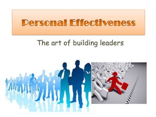 The art of building leaders
 