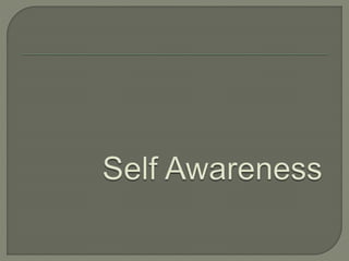 Self awareness and emotional intelligence | PPTX