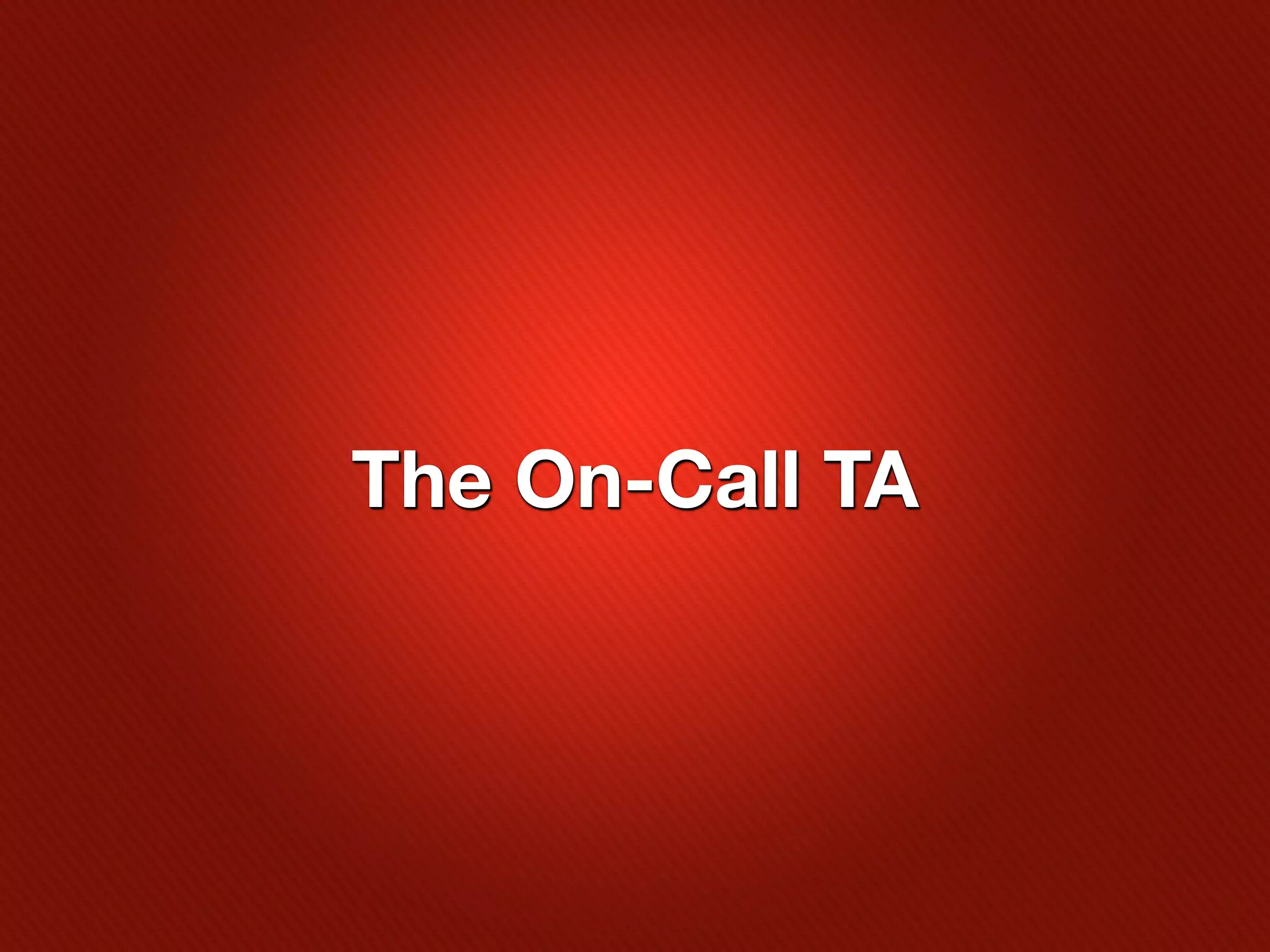 The On-Call TA
 