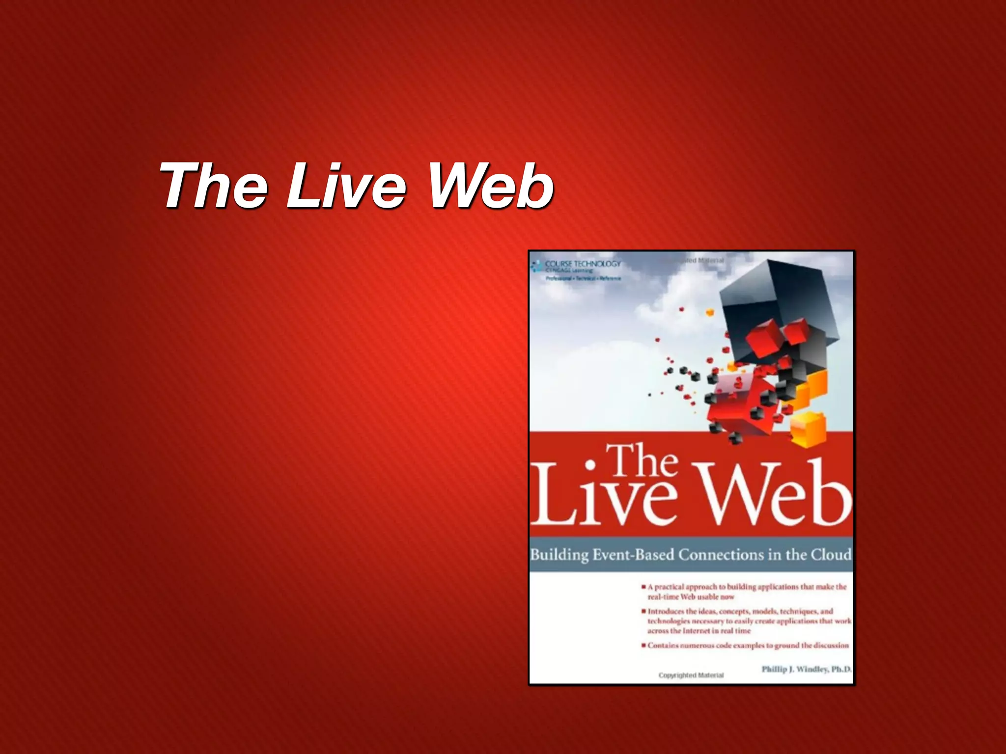 The Live Web
 