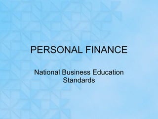 PERSONAL FINANCE National Business Education Standards 