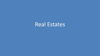 264
Real Estates
 