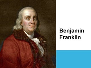 Benjamin
Franklin
 