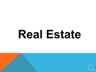 Real Estate
133
 
