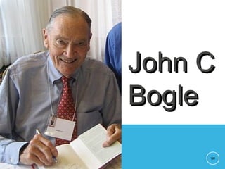 191
John CJohn C
BogleBogle
 