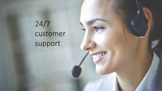 24/7
customer
support
 