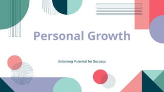 Unlocking Potential for Success: Personal Growth and Skill Enhancement ...