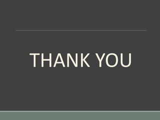 THANK YOU
 