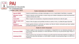 INVENTARIO DE EVALUACIÓN
DE LA PERSONALIDAD
L. MOREY (1991, 2007)
PAI
 
