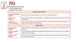 INVENTARIO DE EVALUACIÓN
DE LA PERSONALIDAD
L. MOREY (1991, 2007)
PAI
 