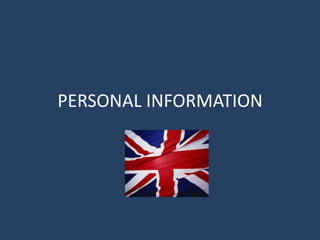 PERSONAL INFORMATION
 