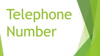 Telephone
Number
 