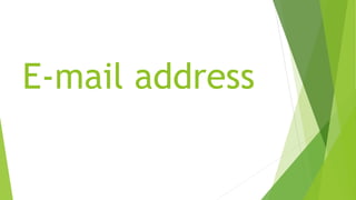 E-mail address
 