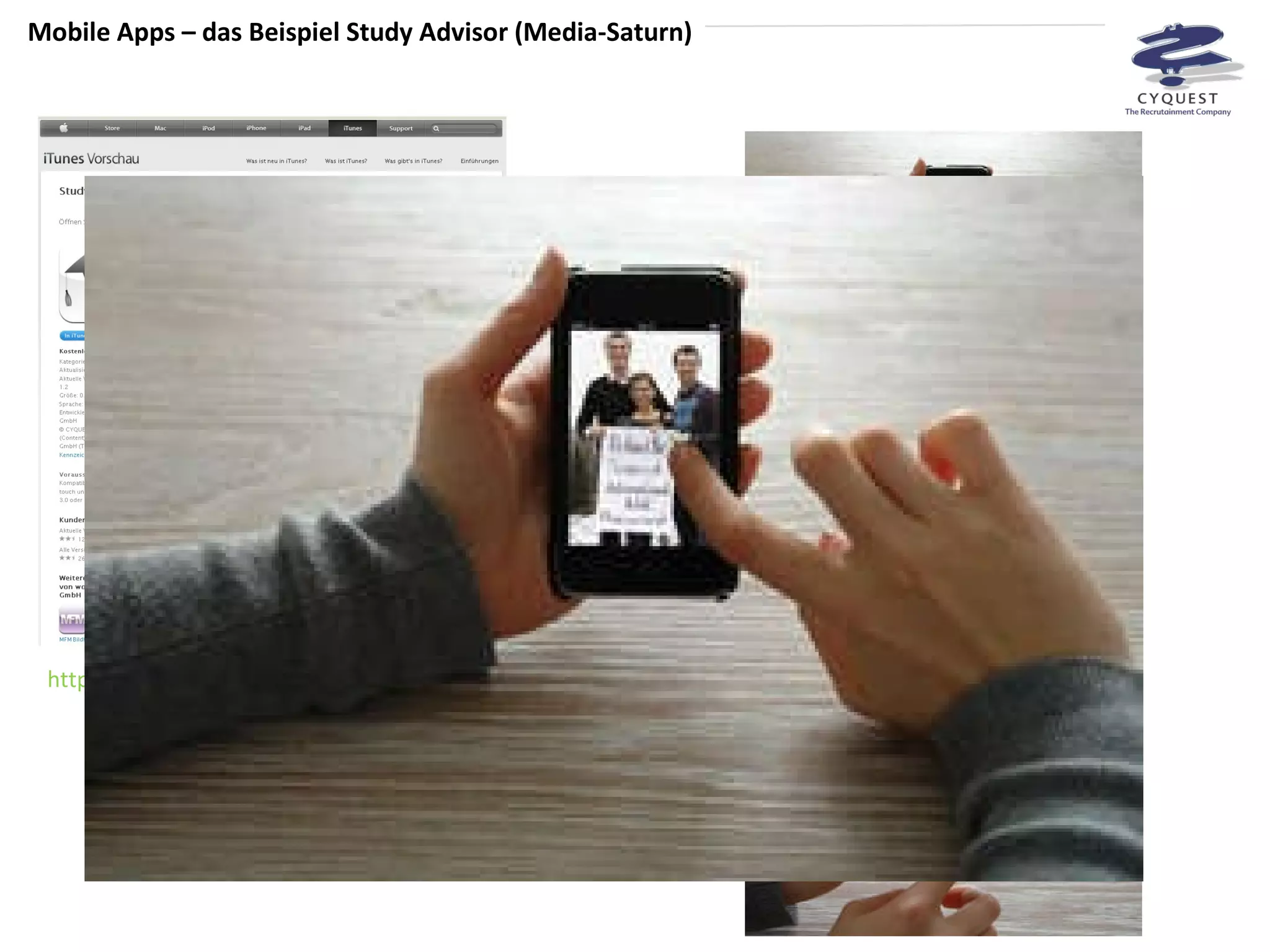Mobile Apps – das Beispiel Study Advisor (Media-Saturn) http://itunes.apple.com/de/app/studyadvisor-in-international/id355688479?mt=8 