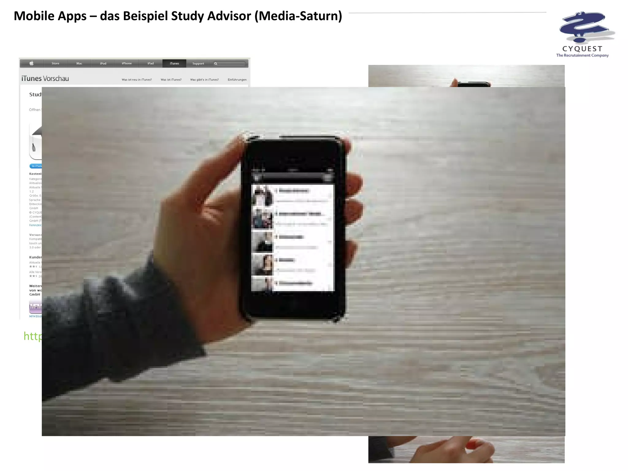 Mobile Apps – das Beispiel Study Advisor (Media-Saturn) http://itunes.apple.com/de/app/studyadvisor-in-international/id355688479?mt=8 