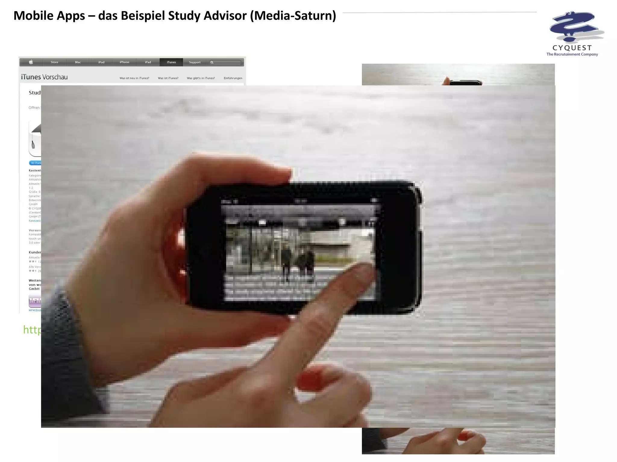 Mobile Apps – das Beispiel Study Advisor (Media-Saturn) http://itunes.apple.com/de/app/studyadvisor-in-international/id355688479?mt=8 