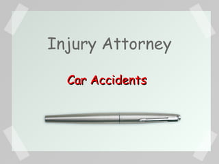 Injury Attorney Car Accidents 