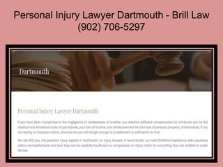 Personal Injury Lawyer Dartmouth - Brill Law
(902) 706-5297
 