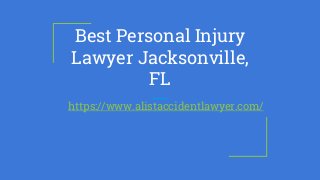 Best Personal Injury
Lawyer Jacksonville,
FL
https://www.alistaccidentlawyer.com/
 