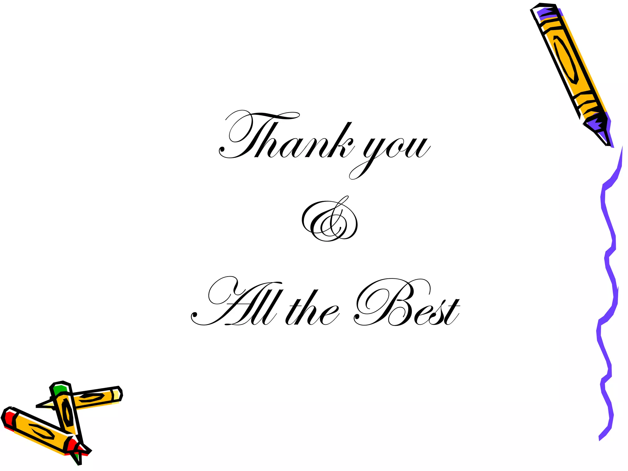 Thank you
&
All the Best

 