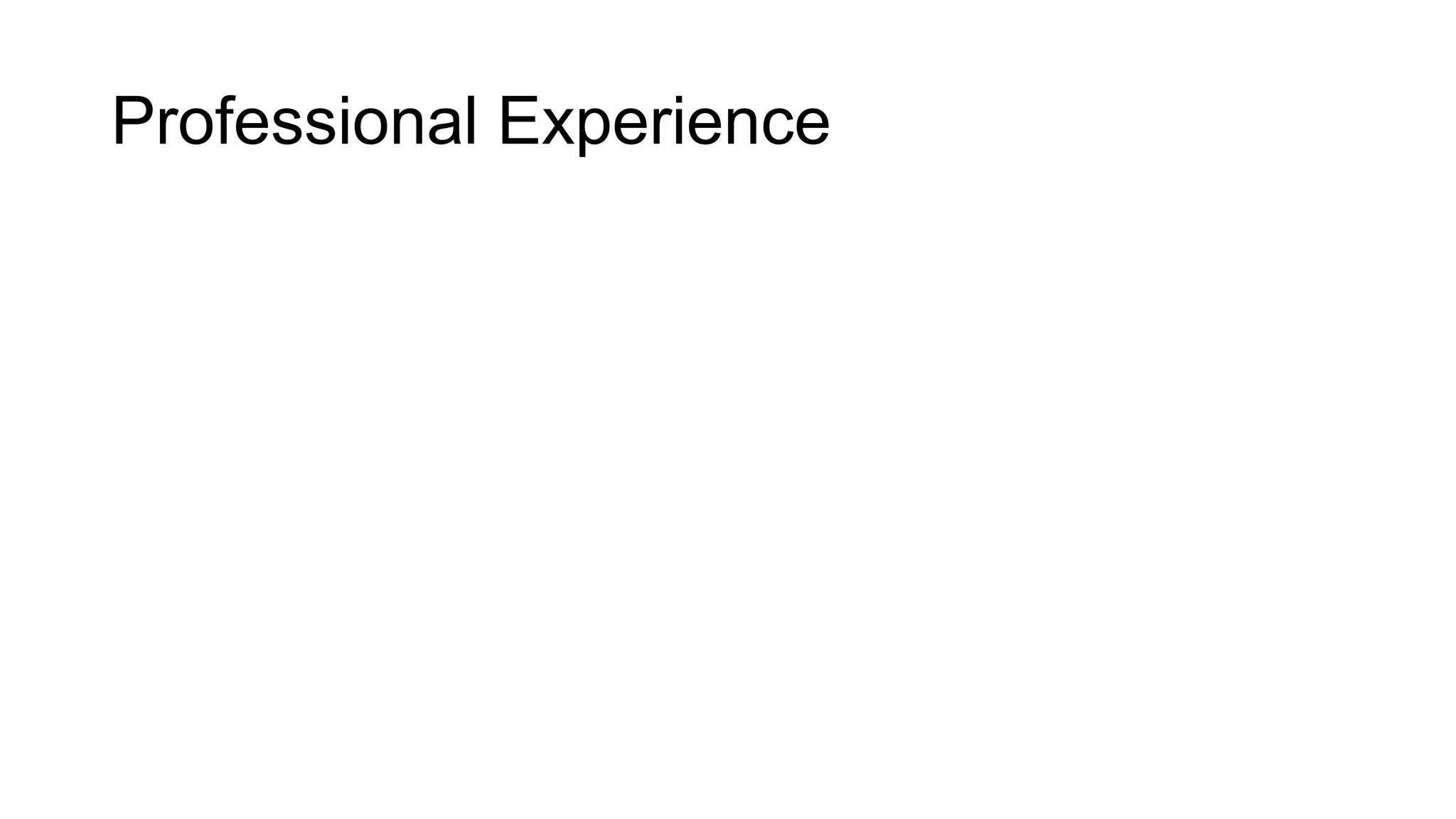 Professional Experience
 